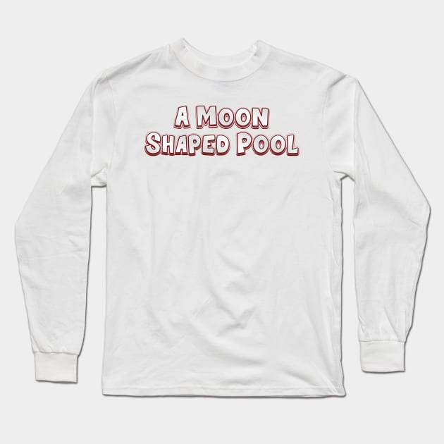 A Moon Shaped Pool (radiohead) Long Sleeve T-Shirt by QinoDesign